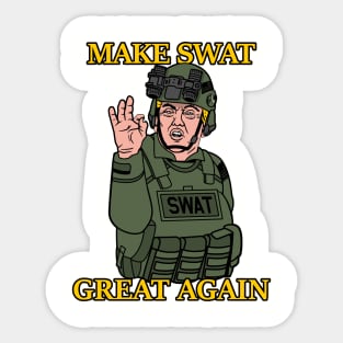 Make SWAT Great Again Tactical Donald Trump Sticker